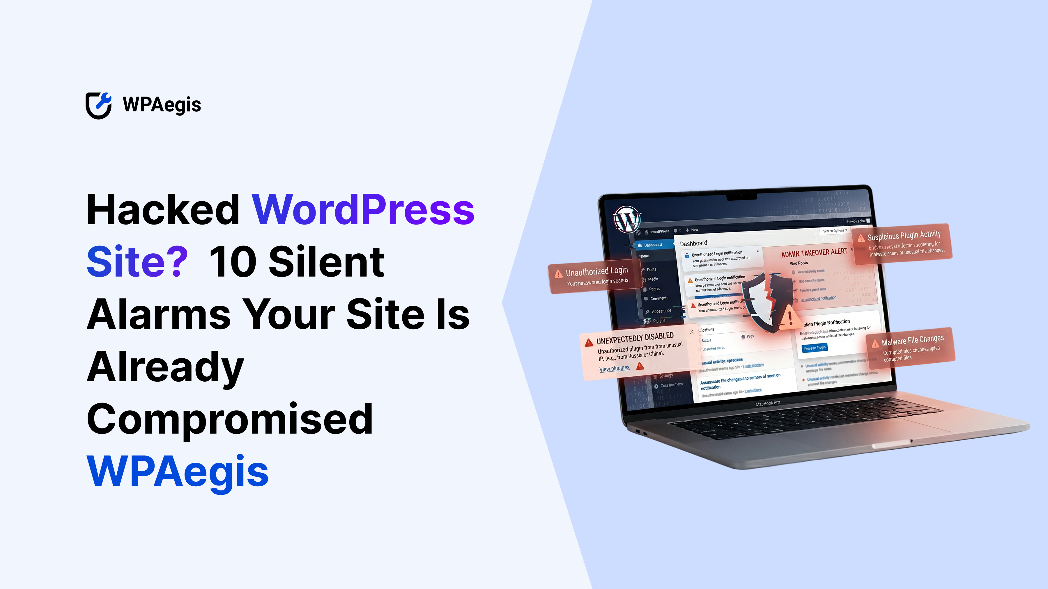 WPAegis Blog Post Hacked WordPress Site? 10 Silent Alarms Your Site Is Already Compromised