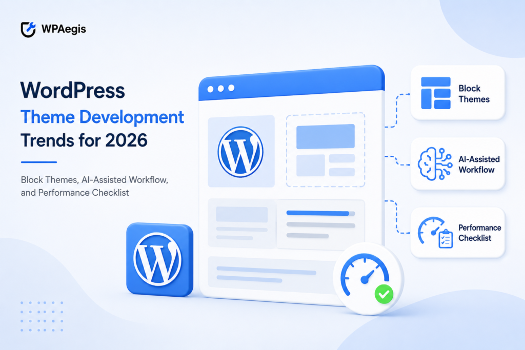 WordPress theme development trends for 2026 featuring block themes, AI-assisted workflow, performance optimization, and modern responsive website design.