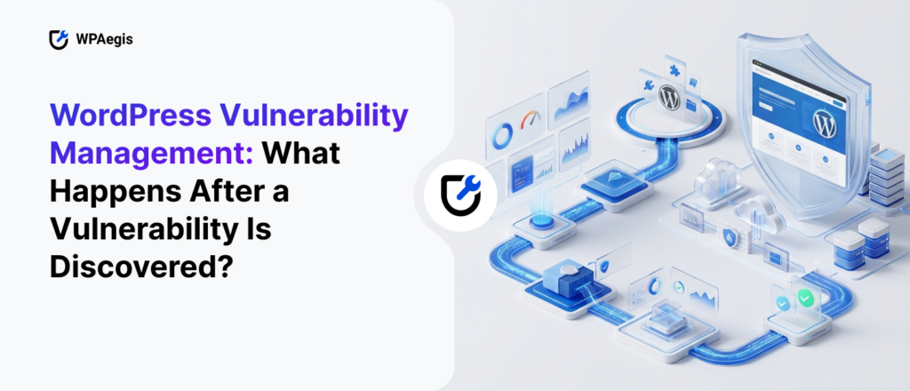 WordPress Vulnerability Management_ What Happens After a Vulnerability Is Discovered_ (1) Feature image for Wordpress Vulnerability