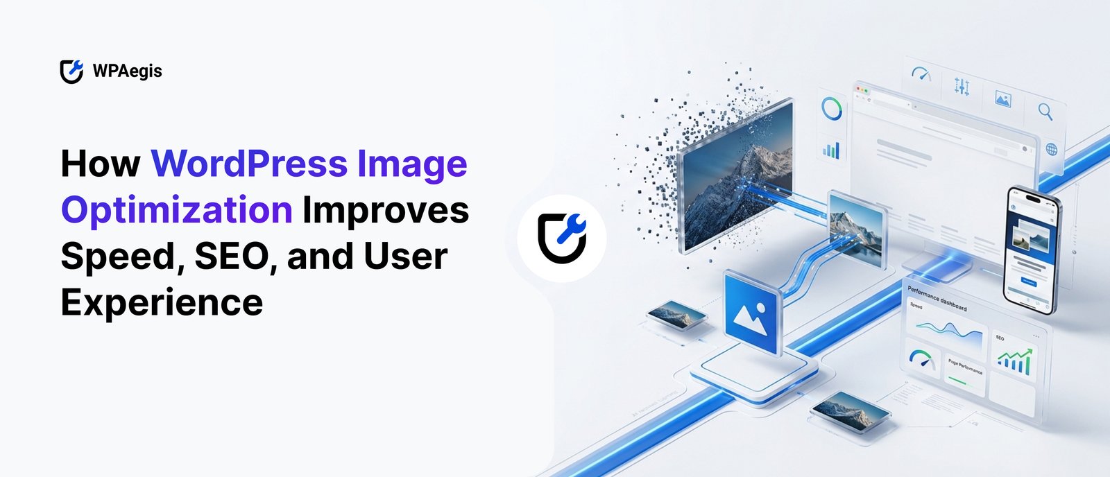 How WordPress Image Optimization Improves Speed, SEO, and User Experience WordPress image optimization improving website speed, SEO performance, and user experience with faster image delivery